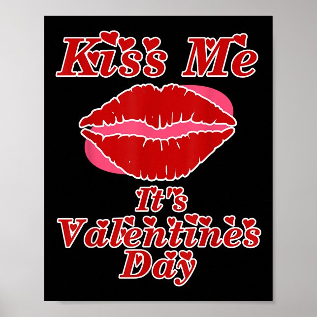 Kiss Me Det är Valentines day - Alla hjärtans dag Poster (Framsidan)