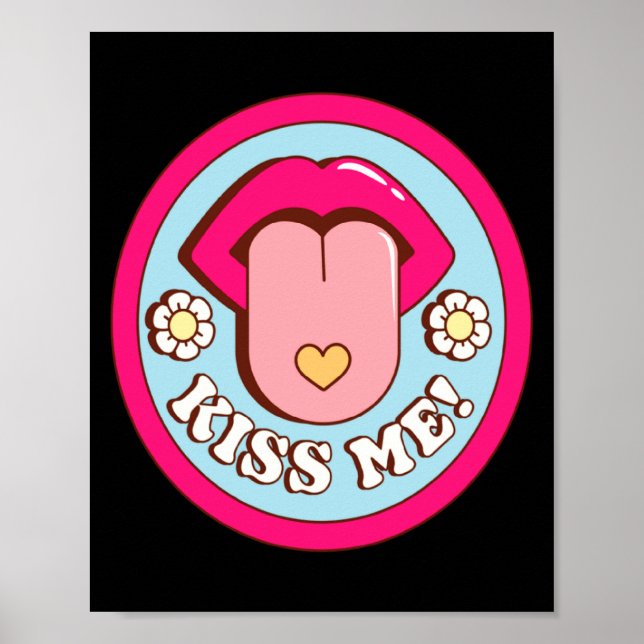 Kiss Me Flower Tongue Out Valentines Day Womens Me Poster (Framsidan)