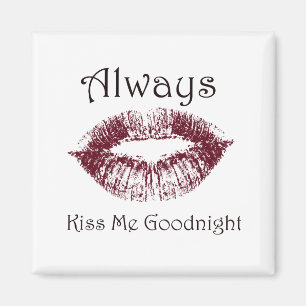 Kiss Me Goodnight läppar Magnet