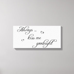 Kiss Me Goodnight Stretched Canvas Bild