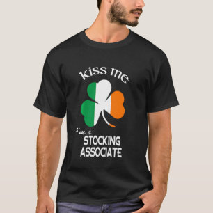 Kiss Me I M A Stocking Associate Shamrock St Patri T Shirt