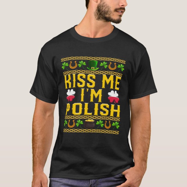 Kiss Me I m Polish St Patrick s Day Ugly Holiday P T Shirt (Framsida)