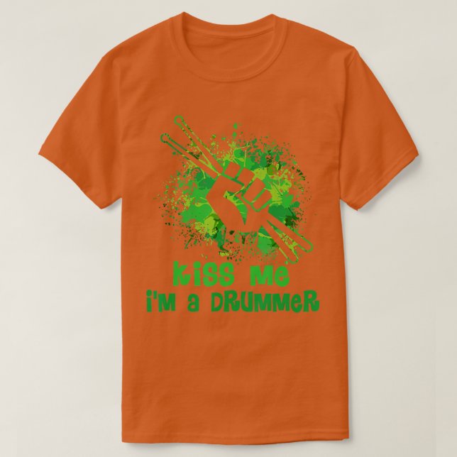 Kiss Me Im A Drummer Fist Drum Sticks St Patricks T Shirt (Design framsida)