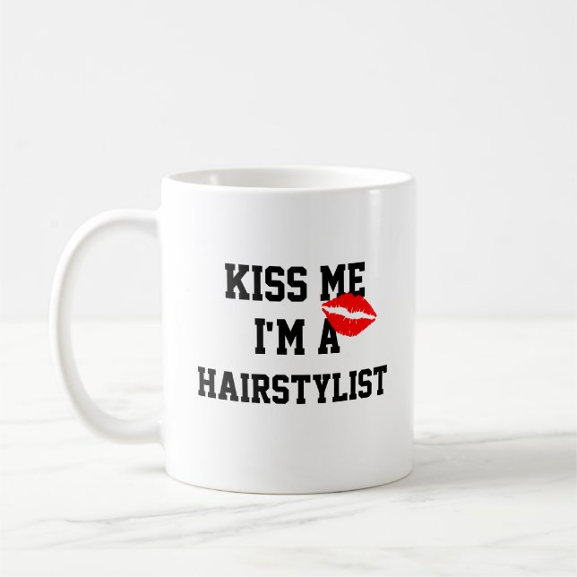 Kiss Me Im A Hairstylist Mugg (Vänster)
