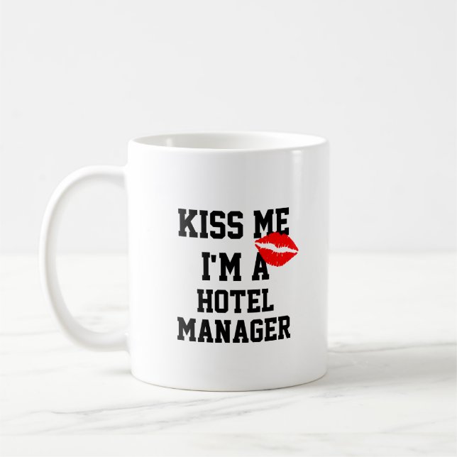 Kiss Me Im A Hotel Manager Mugg (Vänster)