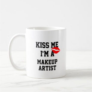 Kiss Me Im A Makeup Artist Mugg