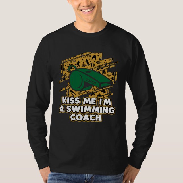 Kiss Me Im a Swimming Coach  Swim Coach Humor Swim T Shirt (Framsida)