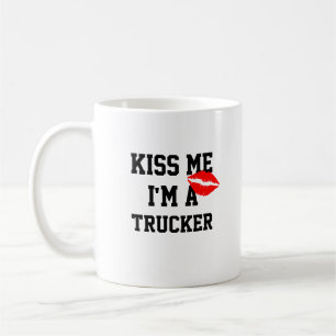 Kiss Me Im A Trucker Mugg