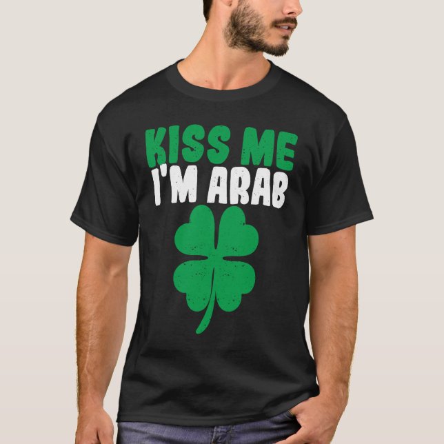 Kiss Me I'm Arab Irish Shamrock St Patricks Day Dr T Shirt (Framsida)