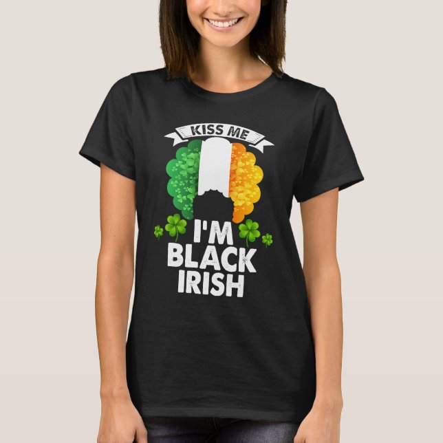 Kiss Me I'm Black Irish Black Women Shamrock St Pa T Shirt (Framsida)