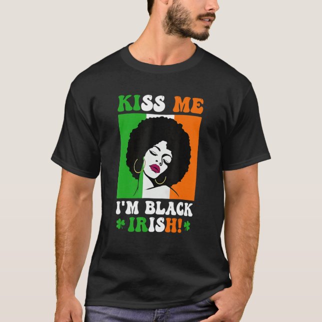 Kiss Me I'm Black Irish St Patricks Day Black Wome T Shirt (Framsida)