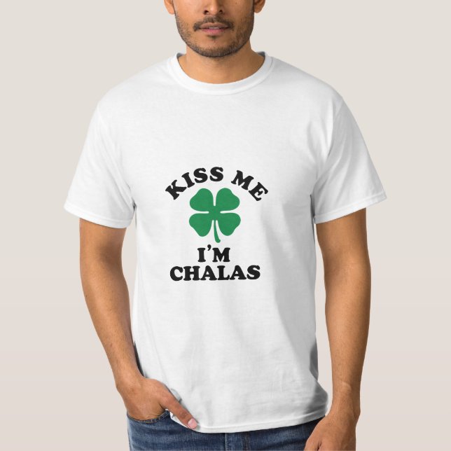 Kiss me, Im CHALAS Tröja (Framsida)