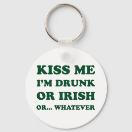 Kiss Me Im Drunk eller Irish Nyckelring