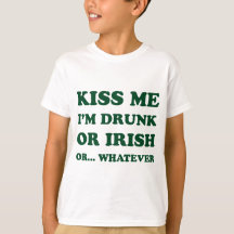 Kiss Me Im Drunk eller Irish