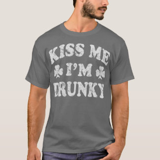Kiss Me Im Drunky St patricks day Funny Humor T Shirt