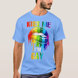 Kiss Me Im Gay Homosexual Pride LGB T Shirt
