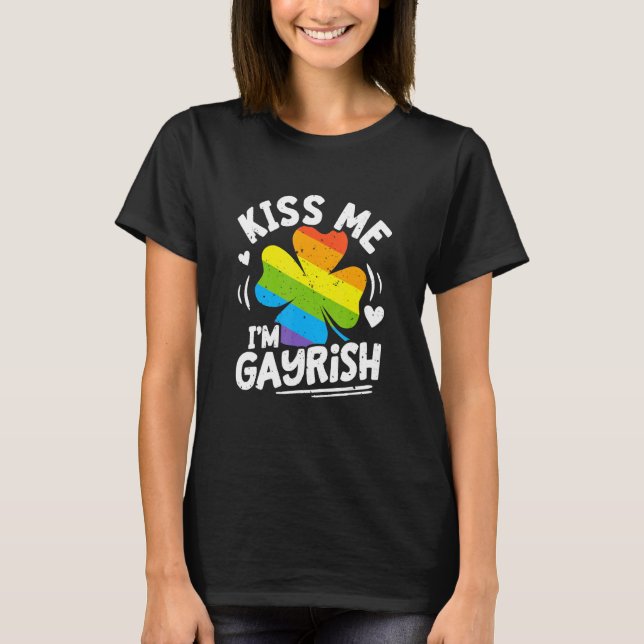 Kiss Me I'm Gayrish St Patrick's Day Gay Prides Sh T Shirt (Framsida)