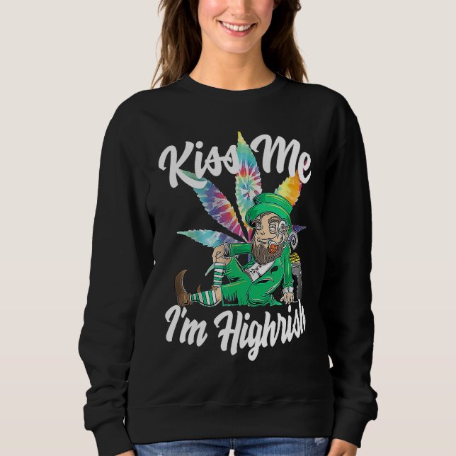Kiss Me I'm Highrish  St Patricks Day Weed Stoner T Shirt (Framsida)