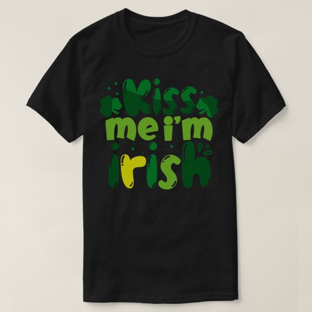 Kiss Me Im Irish 1 T Shirt (Design framsida)