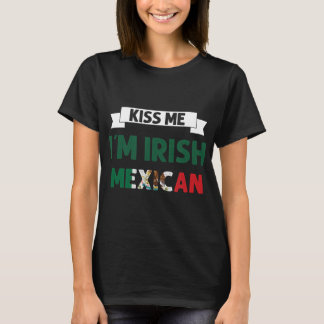 Kiss Me Im Irish Mexican Flagga Shir T Shirt