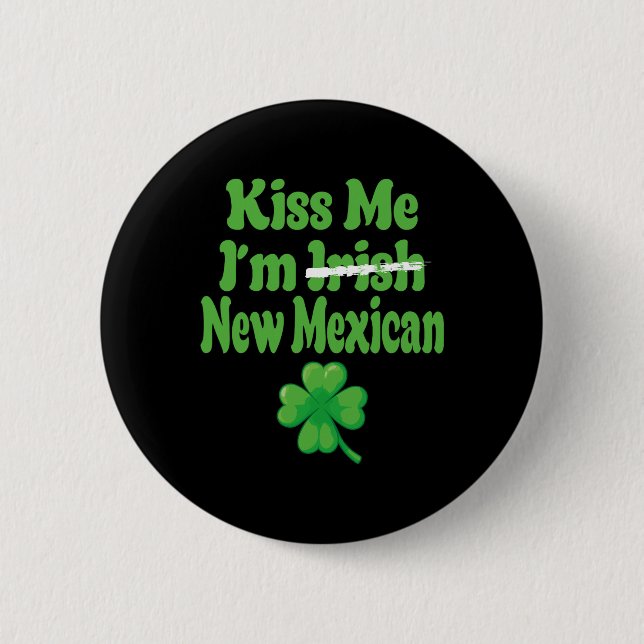 Kiss Me Im Irish New Mexican  Knapp (Framsida)