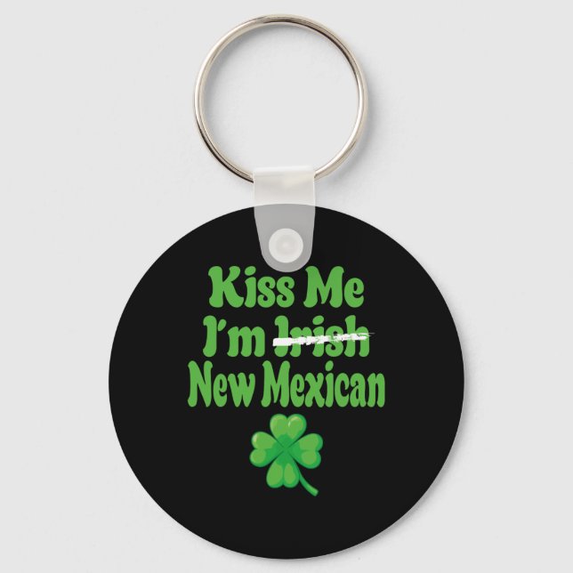 Kiss Me Im Irish New Mexican  Nyckelring (Framsida)