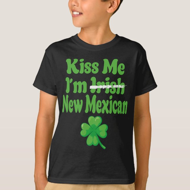 Kiss Me Im Irish New Mexican  T Shirt (Framsida)