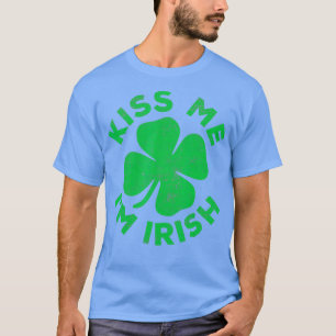 Kiss Me Im Irish Saint patrick Day Gift T Shirt