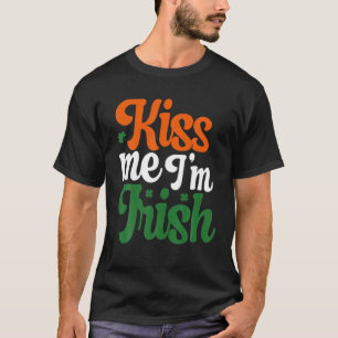 Kiss Me Im Irish   ST PATRICKS DAY T Shirt