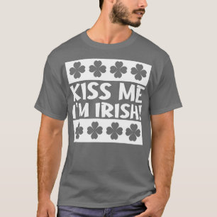 Kiss Me Im Irish T Shirt