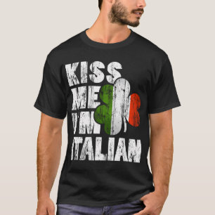 Kiss Me Im Italy Shirt Irish Shamrock Flagga Tee