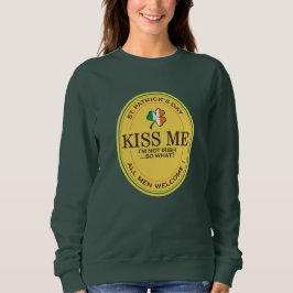 Kiss me I'm not Irish - all men welcome! T Shirt
