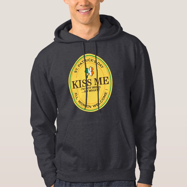 Kiss me I'm not Irish - all women welcome! Hoodie (Framsida)