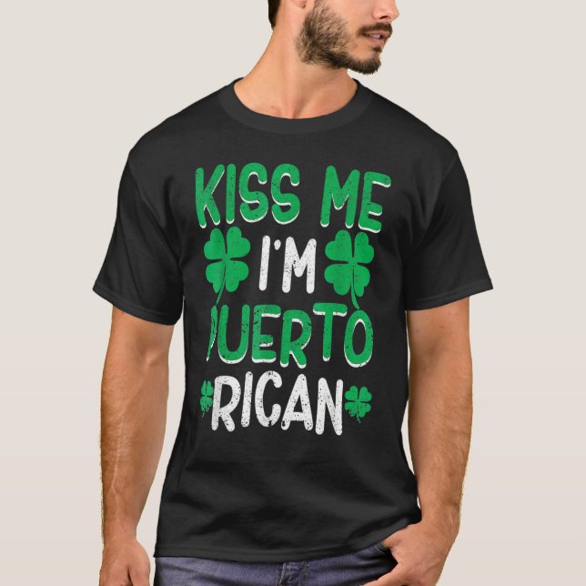 Kiss Me I'm Puerto Rican Irish St Patricks Day Dri T Shirt (Framsida)