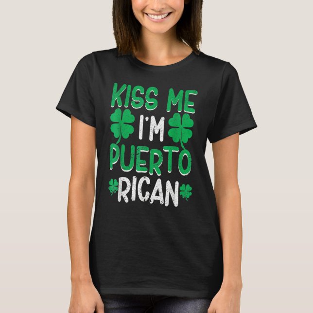 Kiss Me I'm Puerto Rican Irish St Patricks Day Dri T Shirt (Framsida)