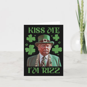 Kiss Me Im Rizz Funny Trump St patricks day Irish Kort