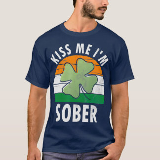 Kiss Me Im Sober Funny Saint Patricks Day Gift T Shirt