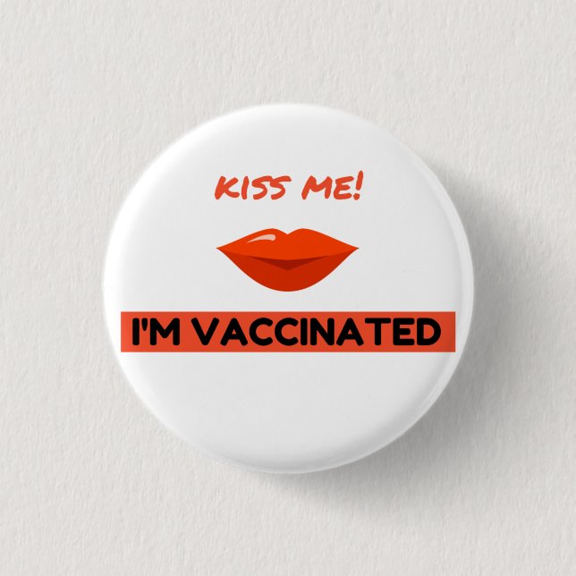 "Kiss Me I'm Vaccinerad"-knapp COVID-19 Knapp (Framsida)