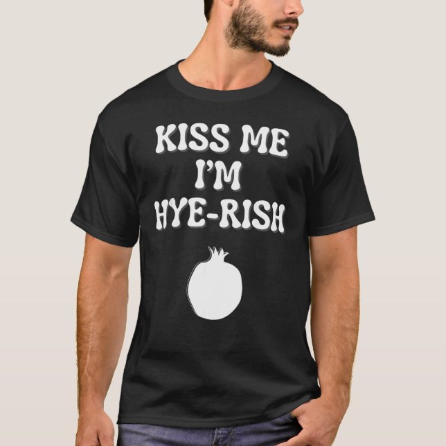 Kiss Me I's Hyerish (Irish) Armenian St Patricks D T Shirt (Framsida)