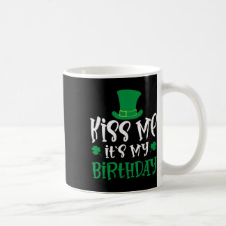 Kiss Me It's My Birthday Shamrock St Patricks Day  Kaffemugg