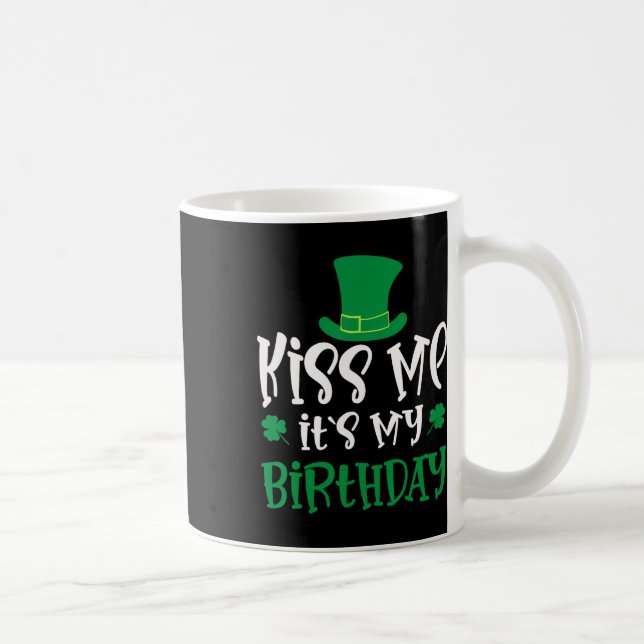 Kiss Me It's My Birthday Shamrock St Patricks Day  Kaffemugg (Höger)