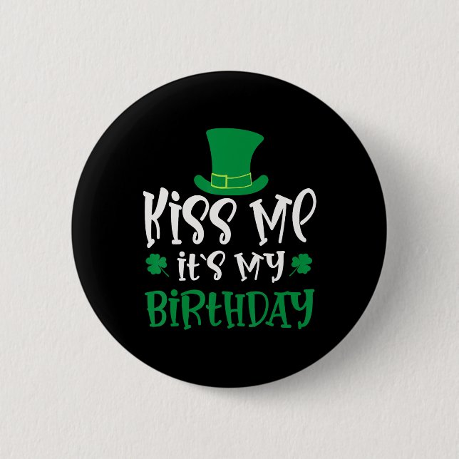 Kiss Me It's My Birthday Shamrock St Patricks Day  Knapp (Framsida)