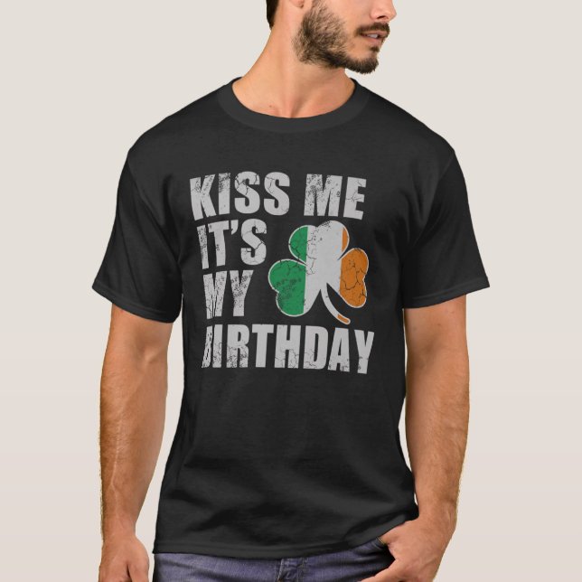 Kiss Me its My Birthday St patricks day Irish T Shirt (Framsida)