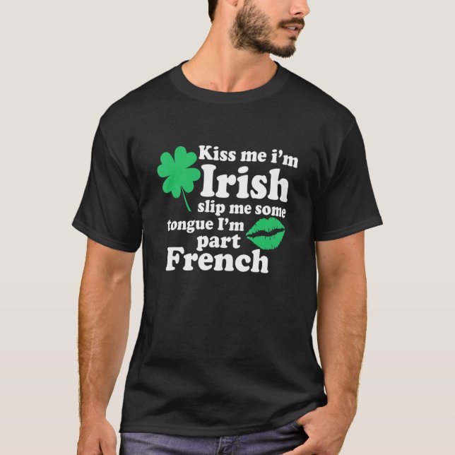 Kiss Me Iu2019m Irish Slip Me lite Tunga och Iu20 T Shirt (Framsida)
