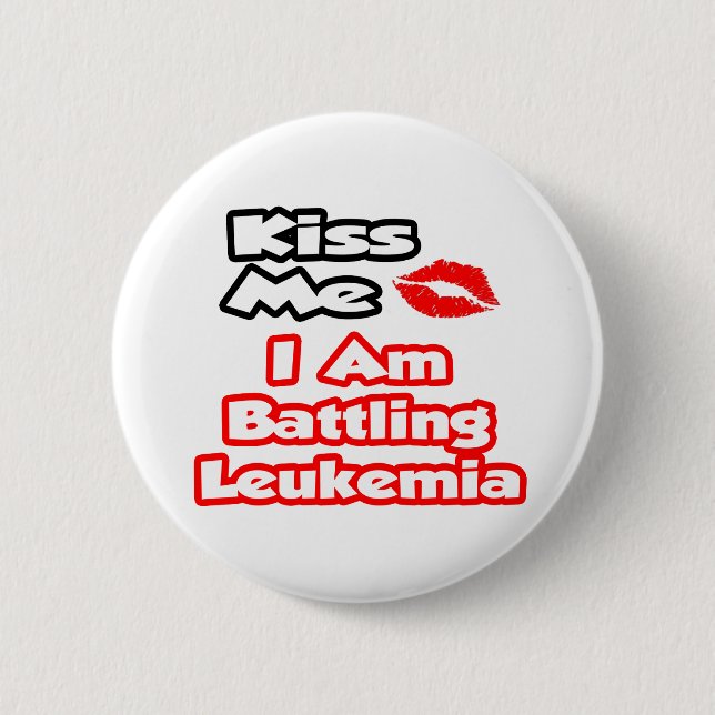 Kiss Me...jag angriper Leukemi Knapp (Framsida)