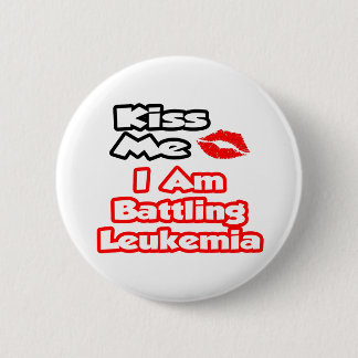 Kiss Me...jag angriper Leukemi Knapp