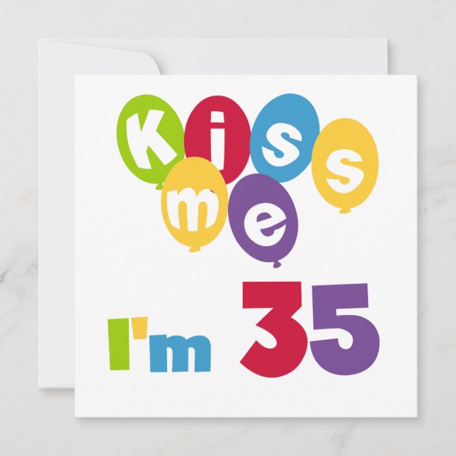Kiss Me, jag är 35 födelsedagars T-shirts och GIft Kort (Framsida)