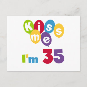 Kiss Me, jag är 35 födelsedagars T-shirts och GIft Vykort