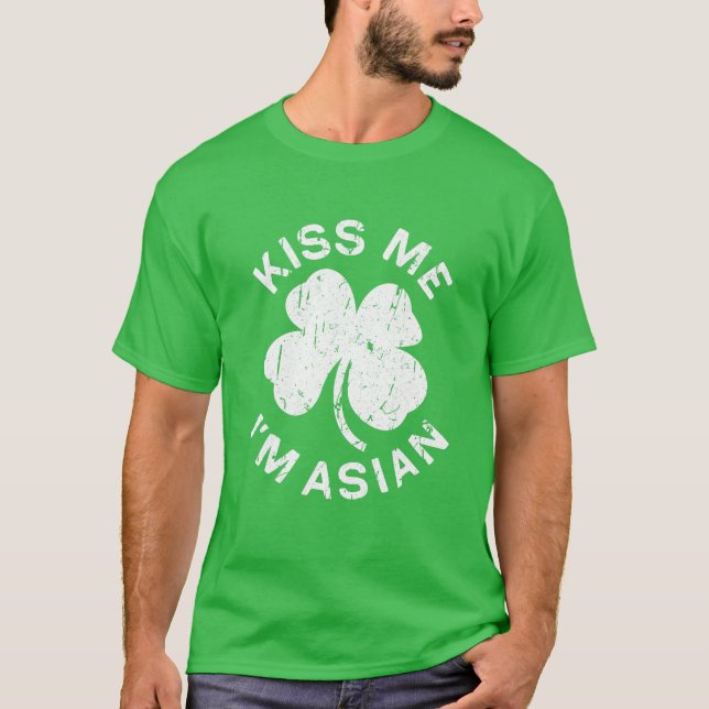 Kiss Me jag är asiatisk Saint patrick Day T Shirt (Framsida)