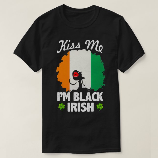 Kiss Me jag är Black Irish St patrick's day, Afric T Shirt (Design framsida)